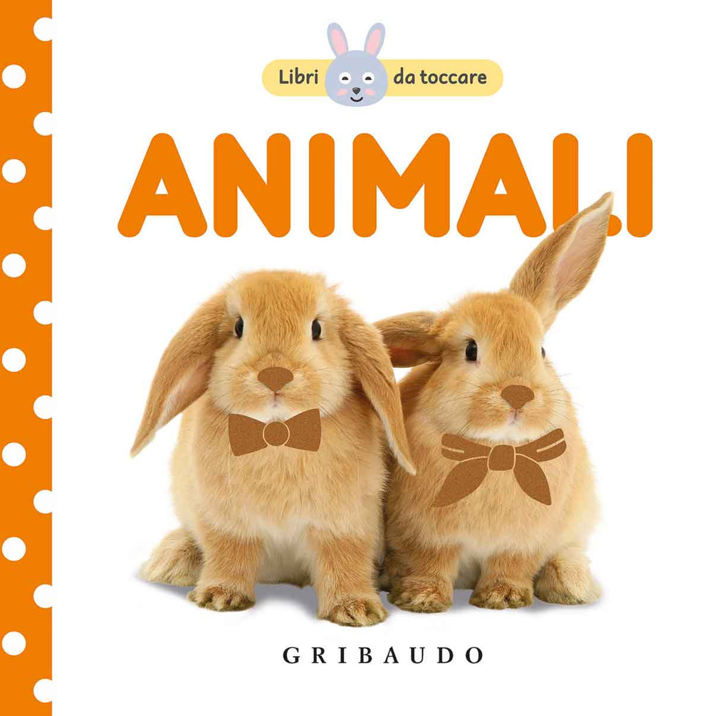 Animali. Libri da toccare