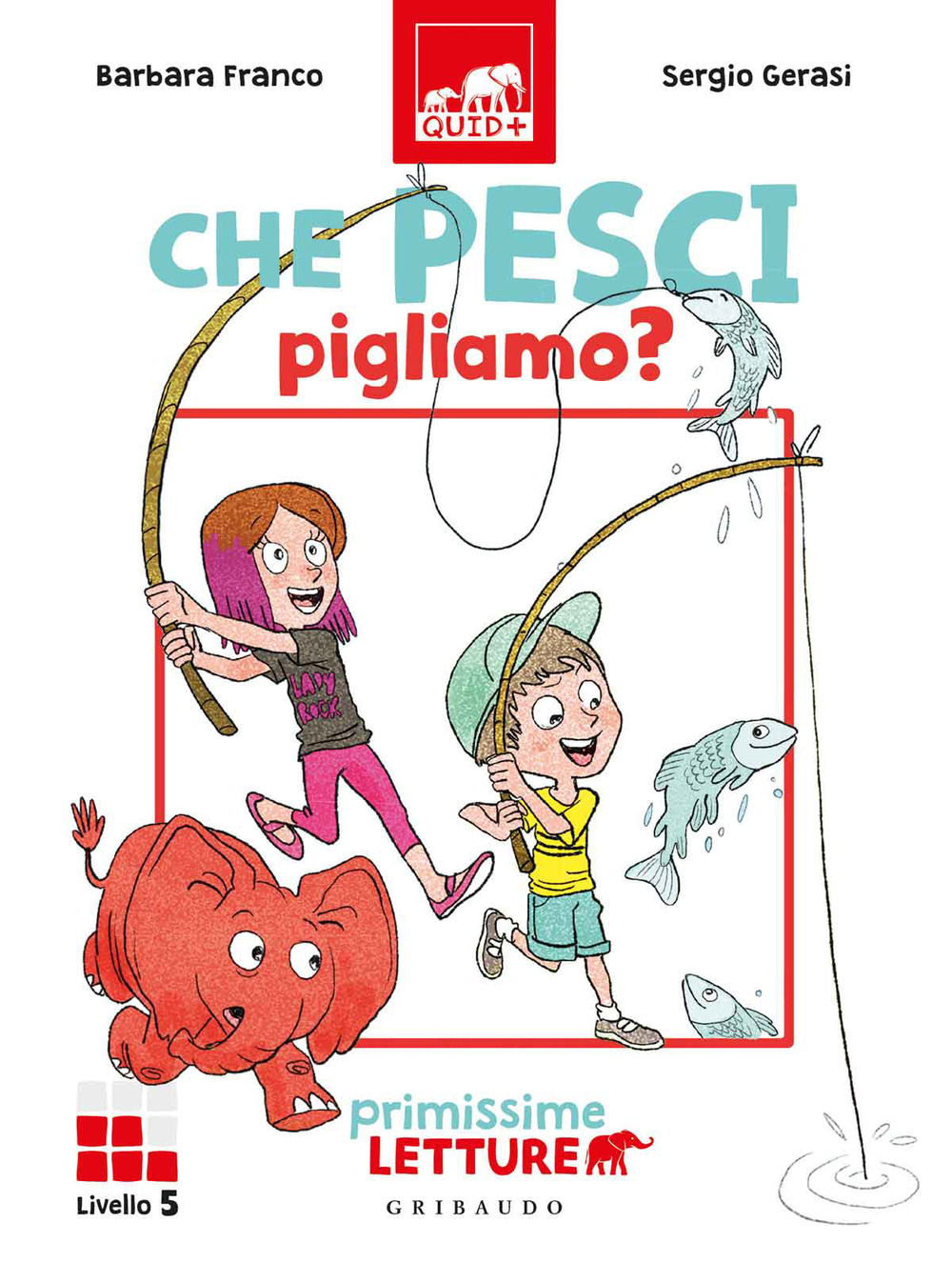 Che pesci pigliamo? Primissime letture. Livello 5