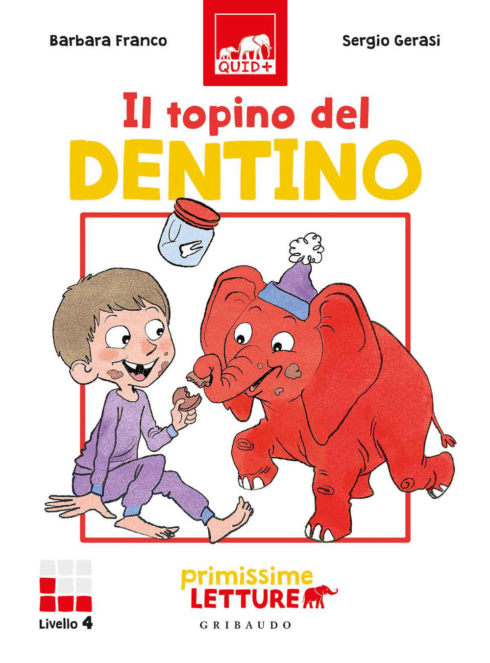 Il topino del dentino. Primissime letture. Livello 4
