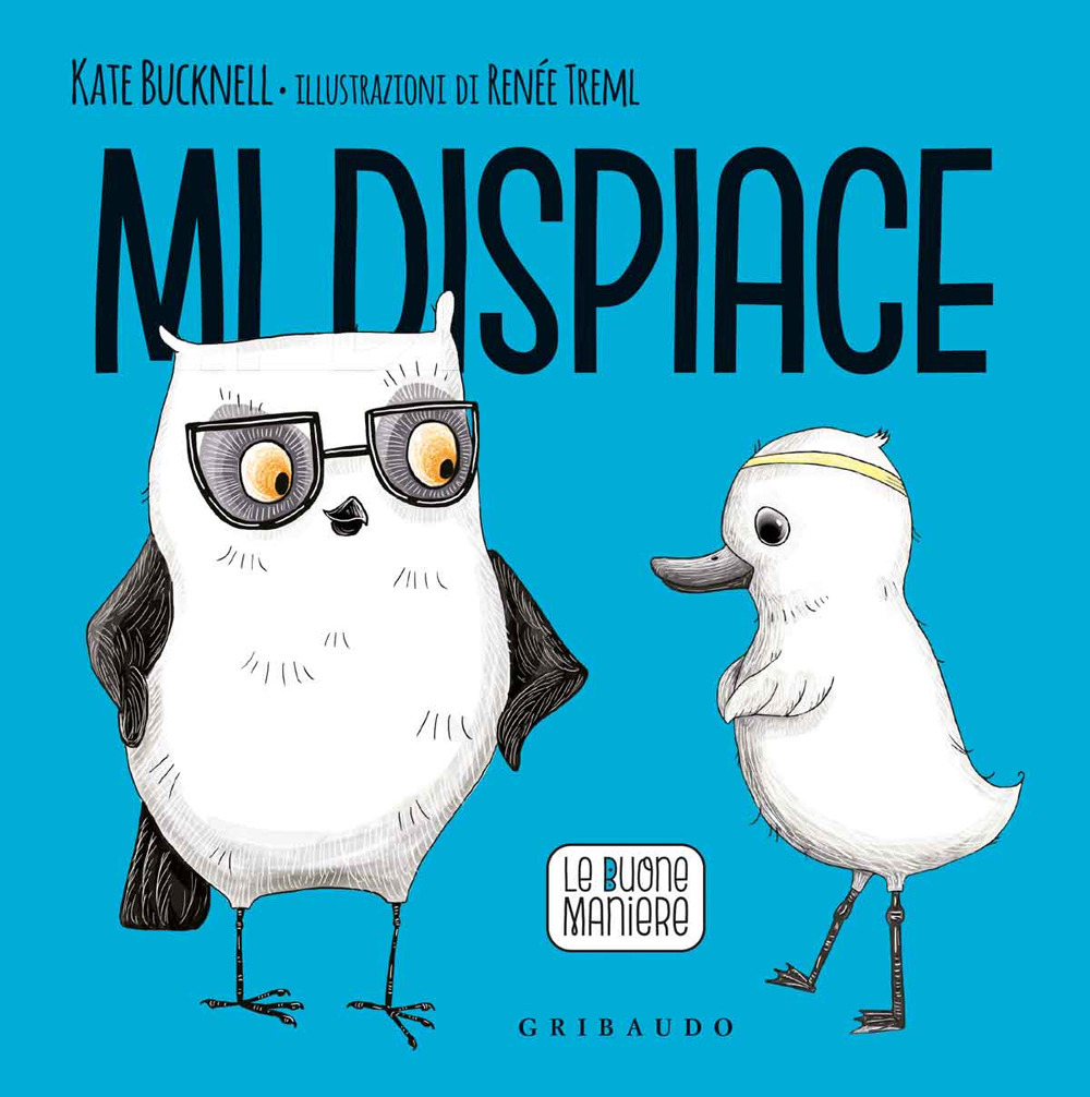 Mi dispiace. Le buone maniere