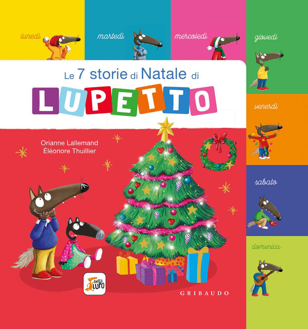 Le 7 storie di Natale di Lupetto. Amico lupo