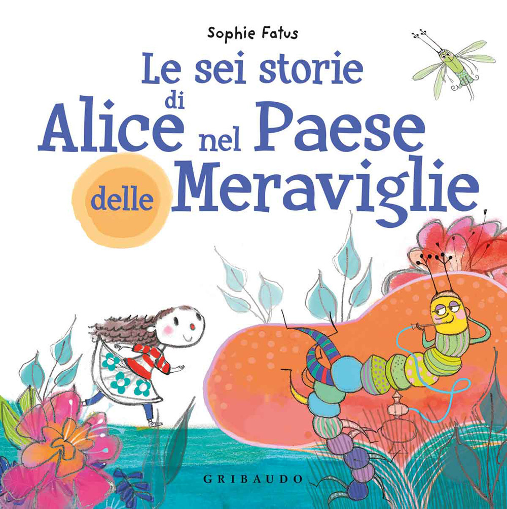Le sei storie di Alice nel Paese delle Meraviglie