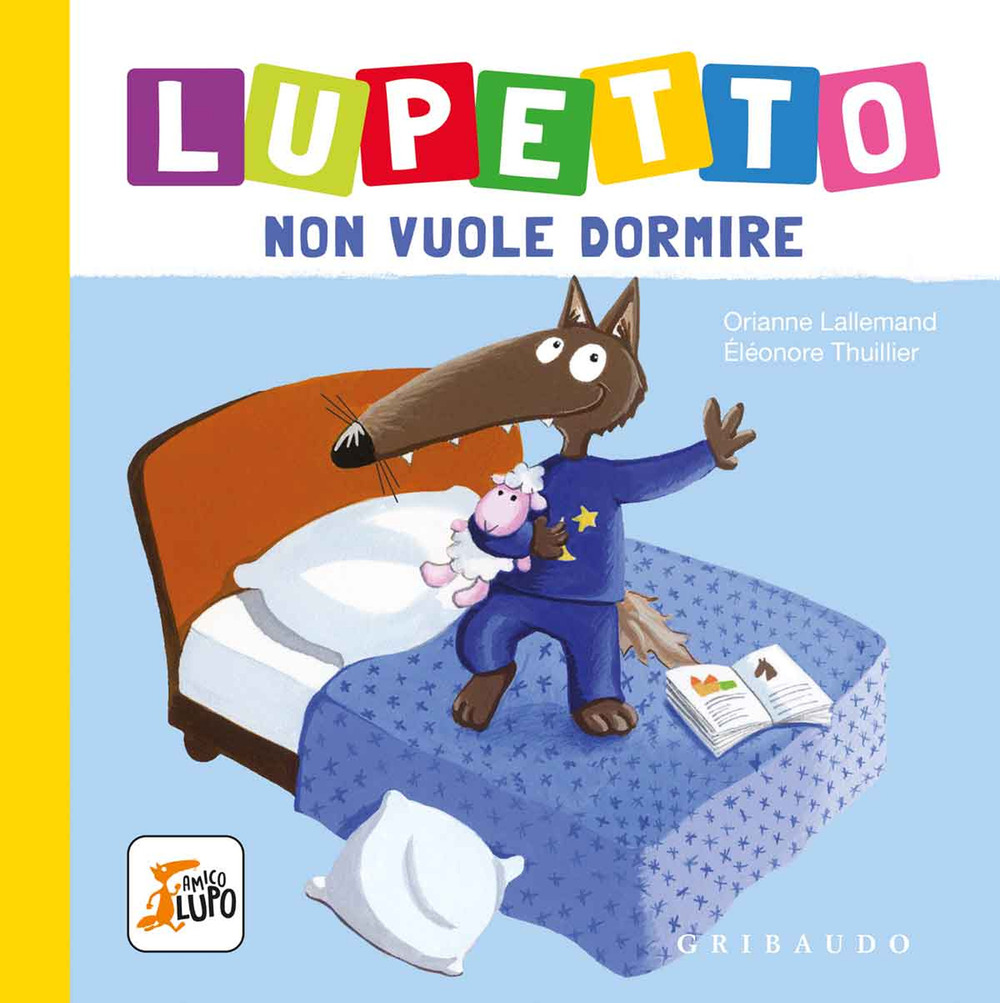 Lupetto non vuole dormire. Amico lupo