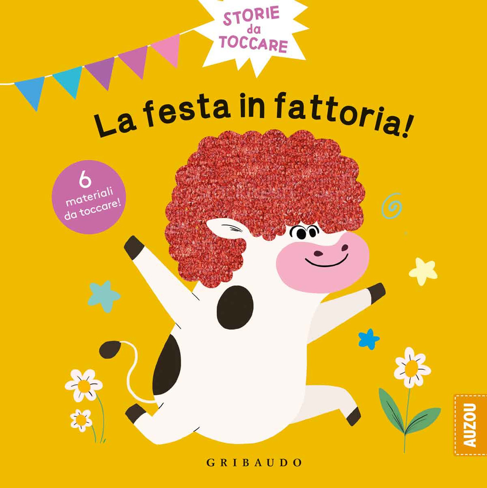 La festa in fattoria. Storie da toccare