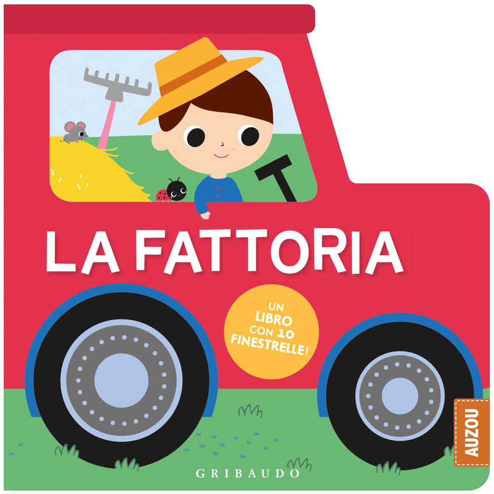 La fattoria. Un libro con 10 finestrelle!