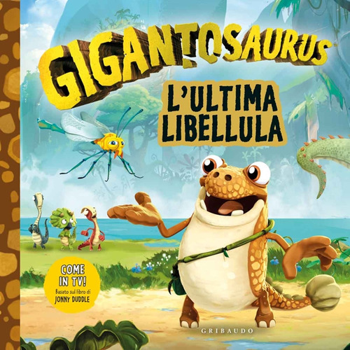 L'ultima libellula. Gigantosaurus