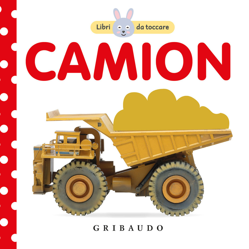 Camion. Libri da toccare