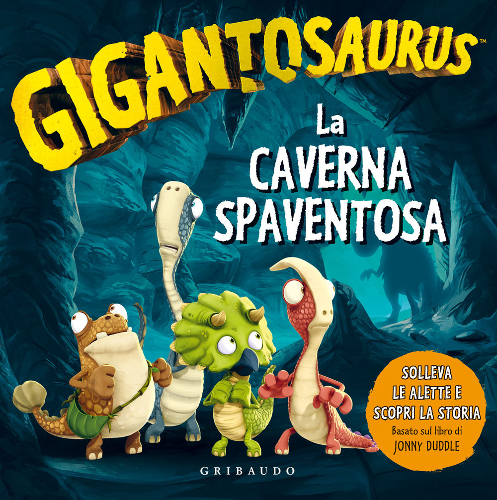 La caverna spaventosa. Gigantosaurus