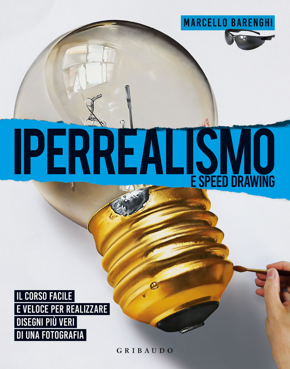 Iperrealismo e speed drawing. Il corso facile e veloce per realizzare disegni più veri di una fotografia