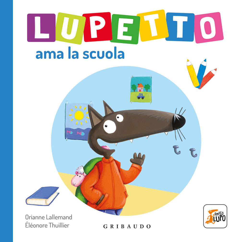 Lupetto ama la scuola. Amico lupo