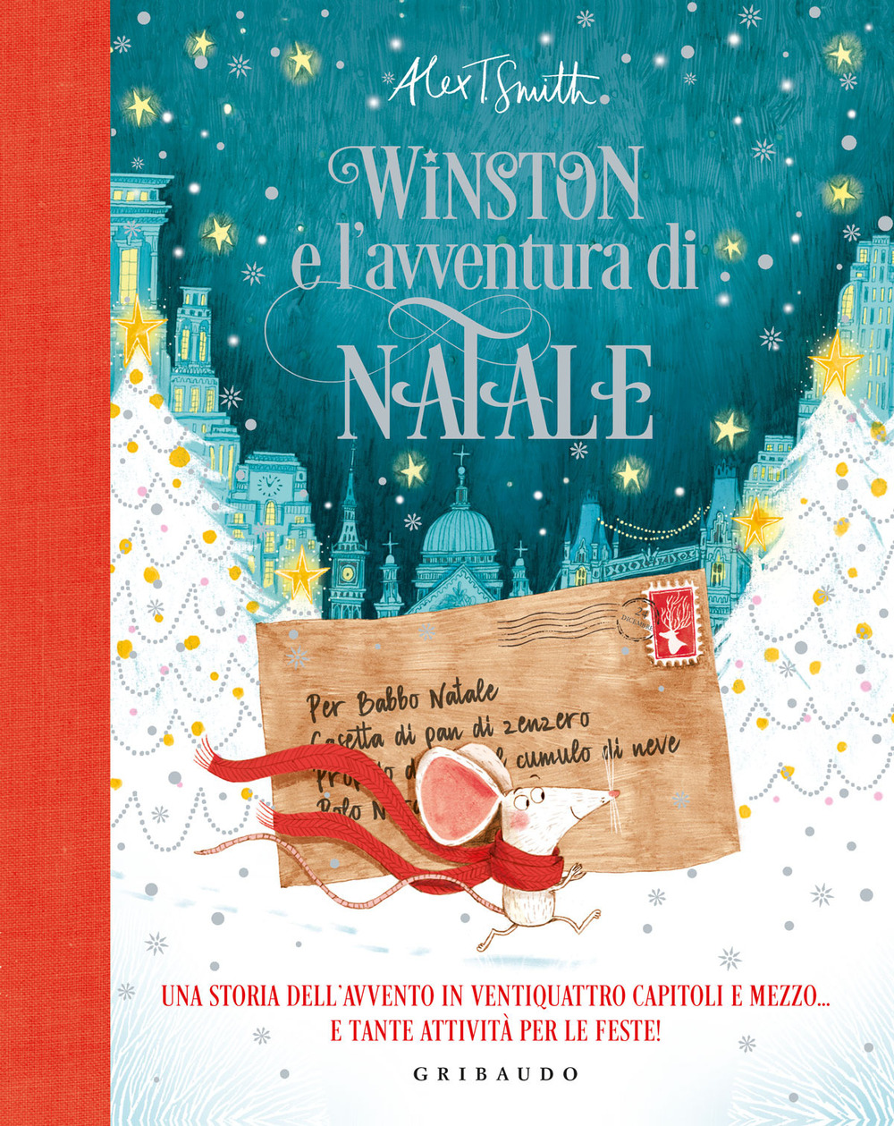 Winston e l'avventura di Natale. Una storia dell'avvento in ventiquattro capitoli e mezzo... e tante attività per le feste!