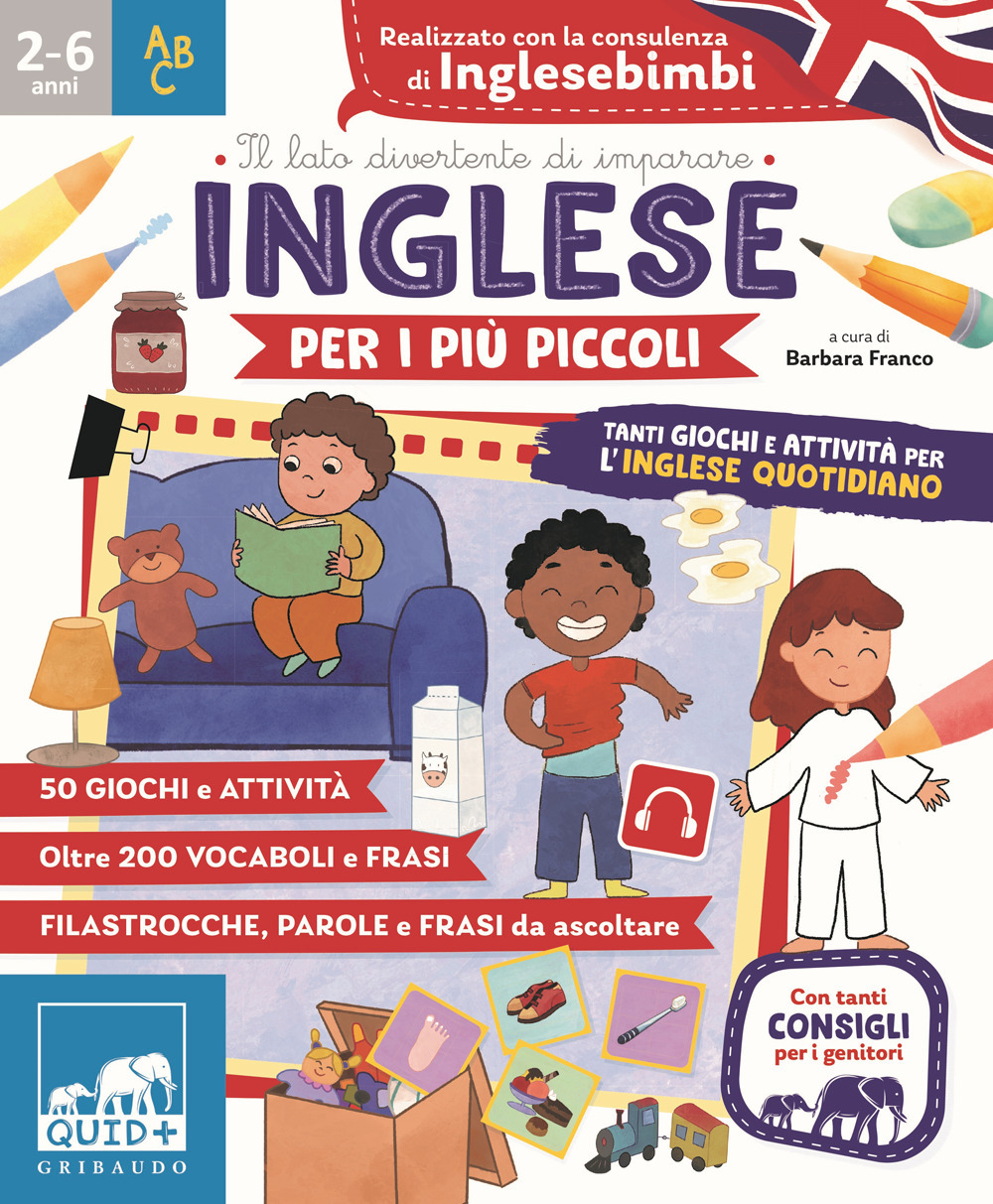 Inglese per i più piccoli. Tanti giochi e attività per l'inglese quotidiano