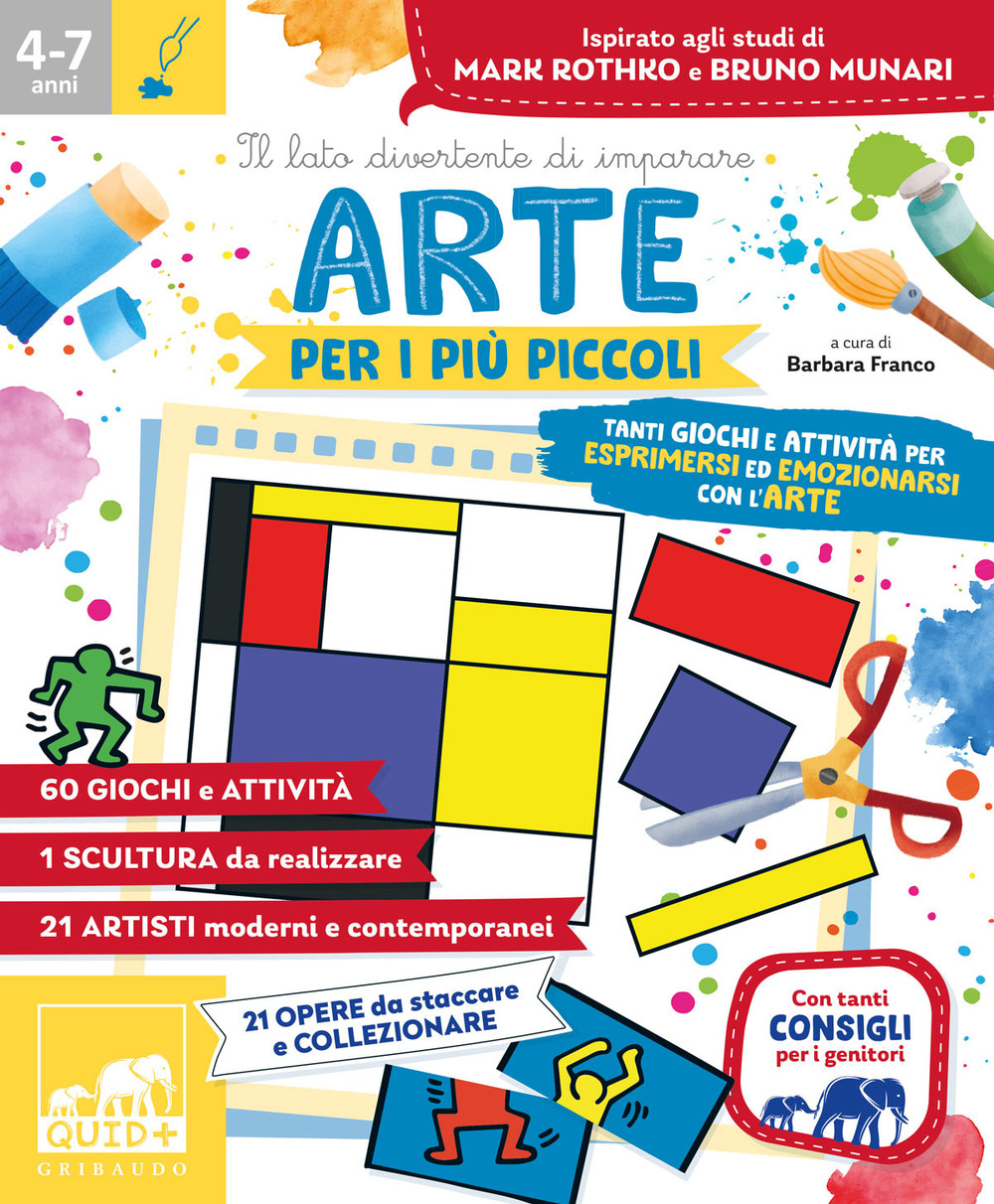 Arte per i più piccoli. Tanti giochi e attività per esprimersi ed emozionarsi con l'arte e le sue espressioni