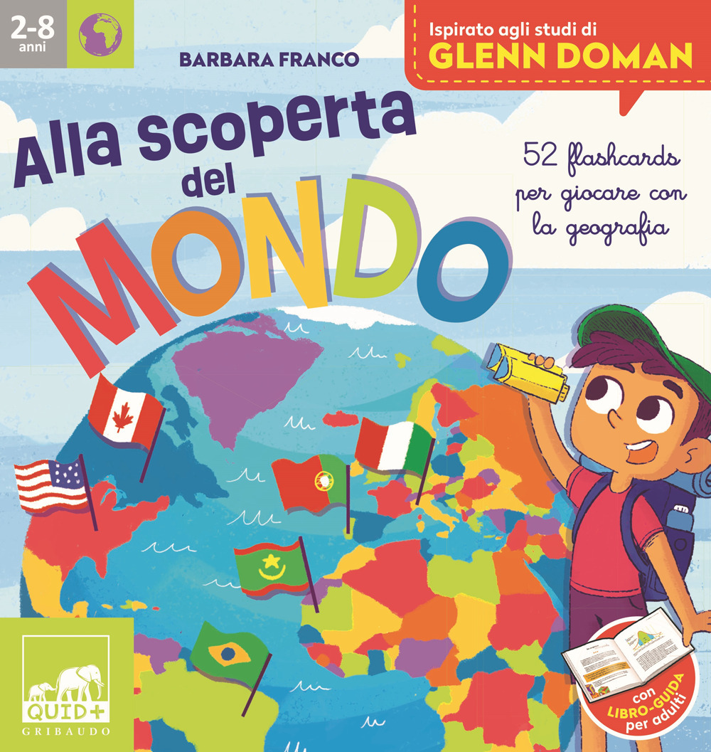 Alla scoperta del mondo. 52 flashcards per giocare con la geografia. Ispirato agli studi di Glenn Doman