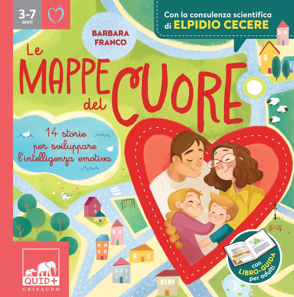 Le mappe del cuore. 14 storie per sviluppare l'intelligenza emotiva. Con la consulenza scientifica di Elpidio Cecere