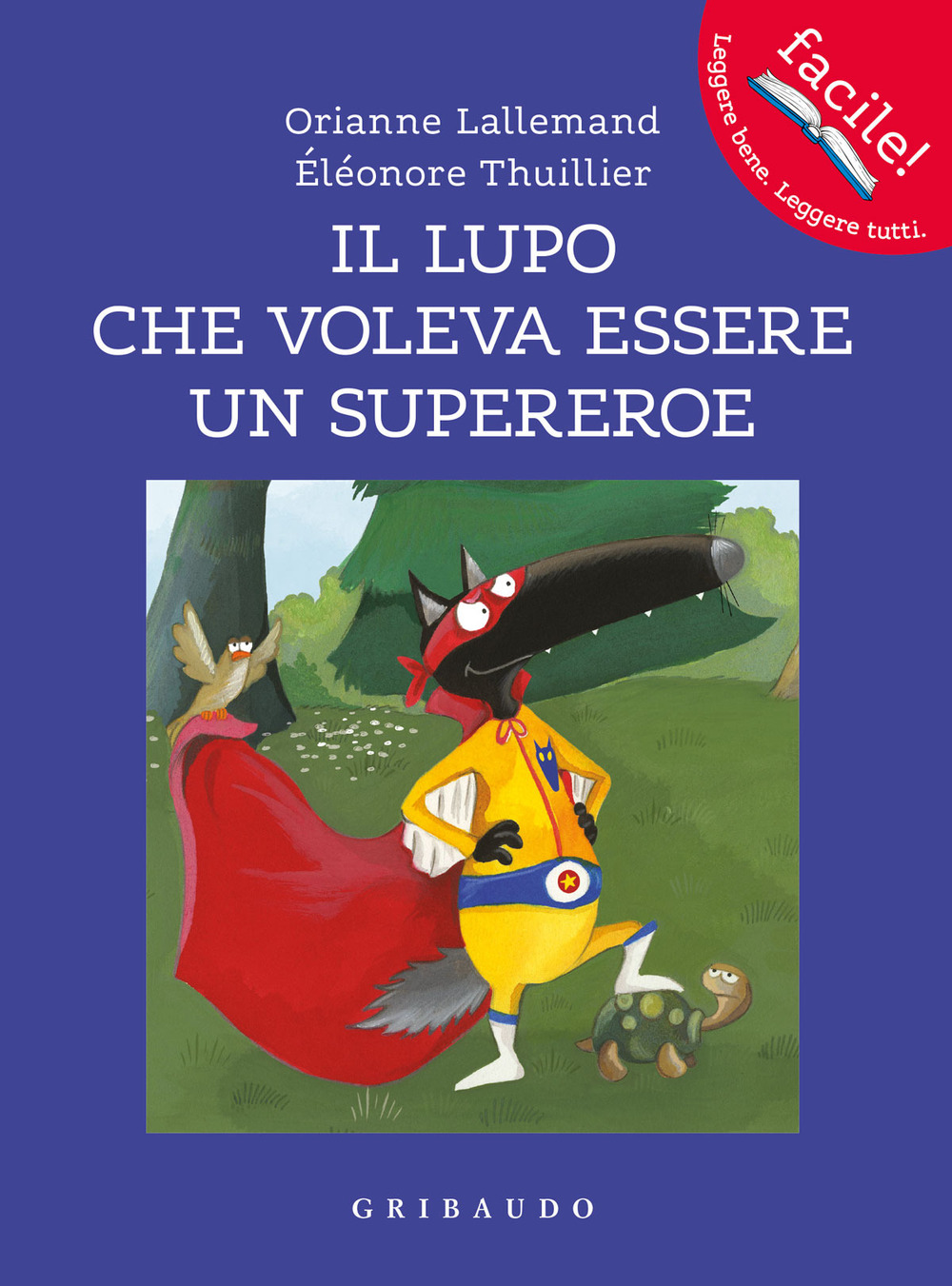 Il lupo che voleva essere un supereroe. Amico lupo