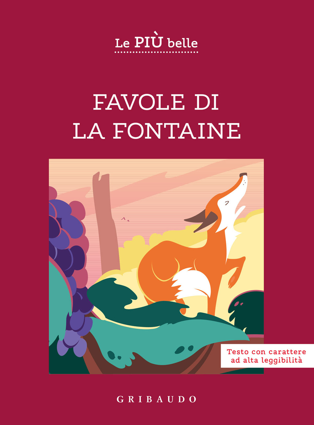 Le più belle favole di La Fontaine. Ediz. ad alta leggibilità