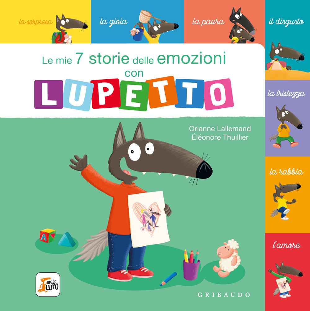 Le mie 7 storie delle emozioni con lupetto. Amico Lupo