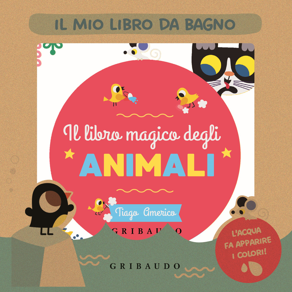Il libro magico degli animali. Il mio libro da bagno
