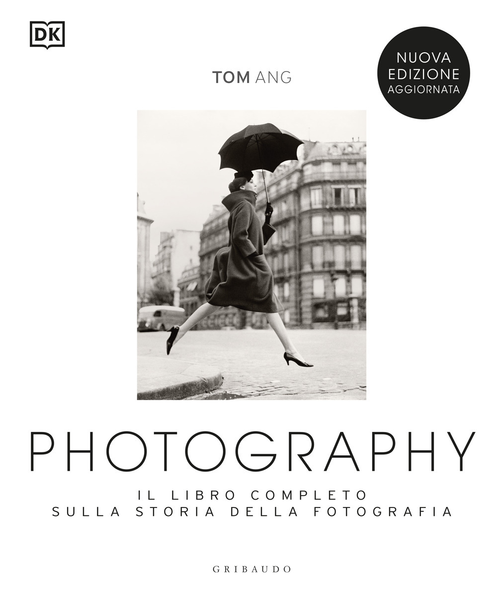 Photography. Il libro completo sulla storia della fotografia