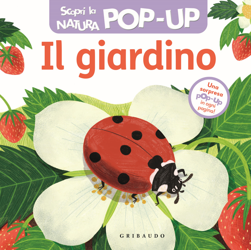 Il giardino. Scopri la natura pop up