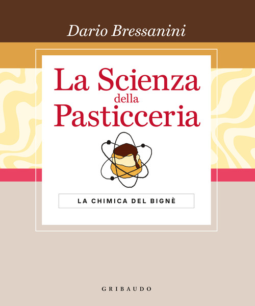 La scienza della pasticceria. La chimica del bignè. Le basi