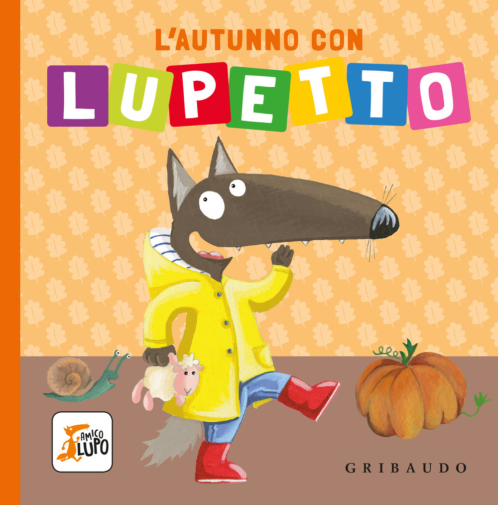 L'autunno con Lupetto. Amico lupo