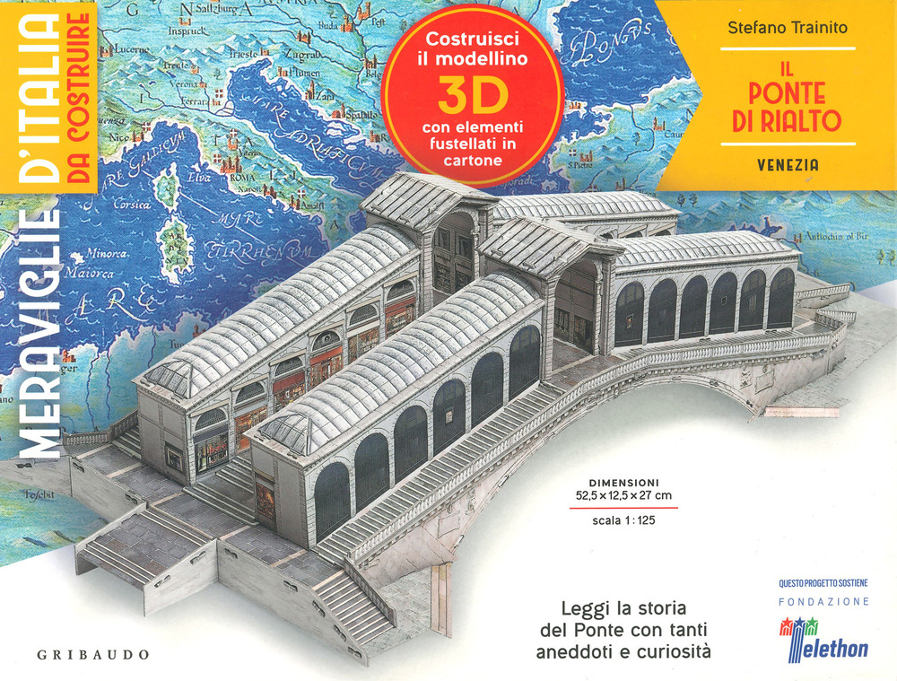 Il ponte di Rialto. Venezia. Meraviglie d'Italia da costruire