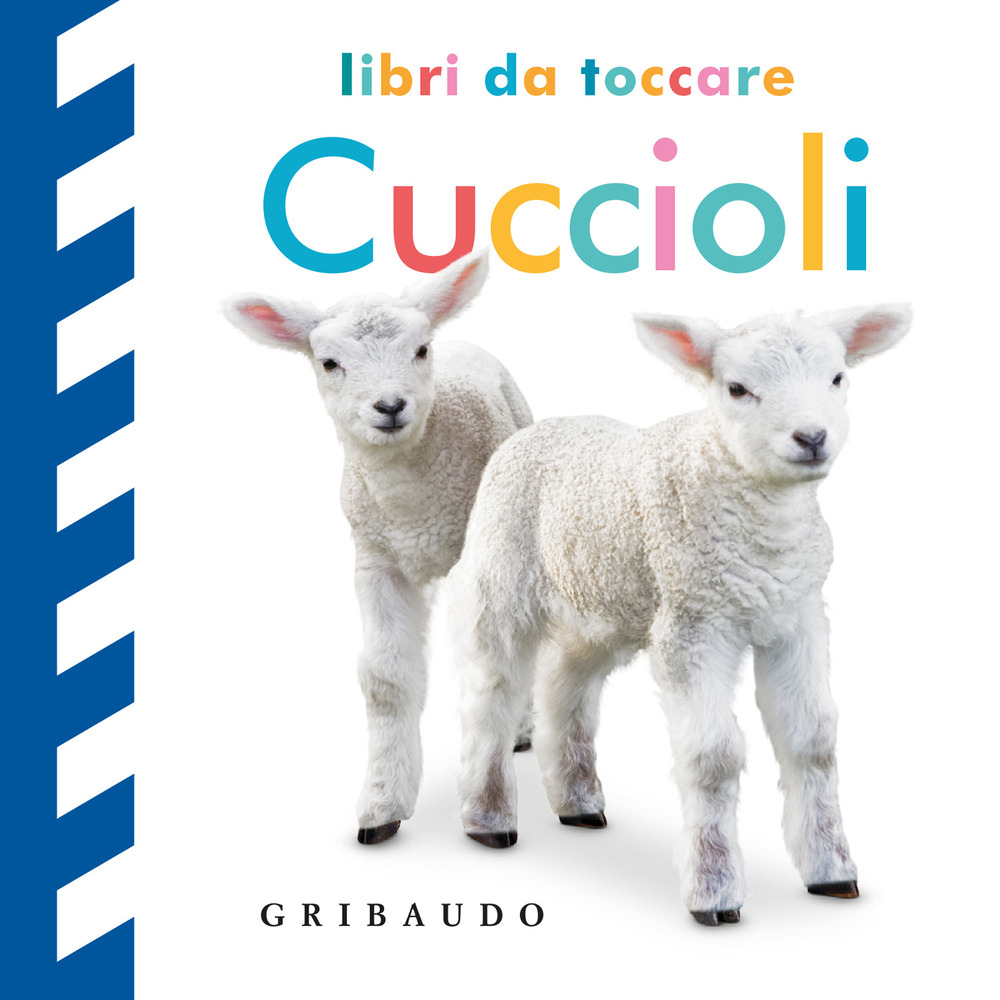 Cuccioli. Libri da toccare