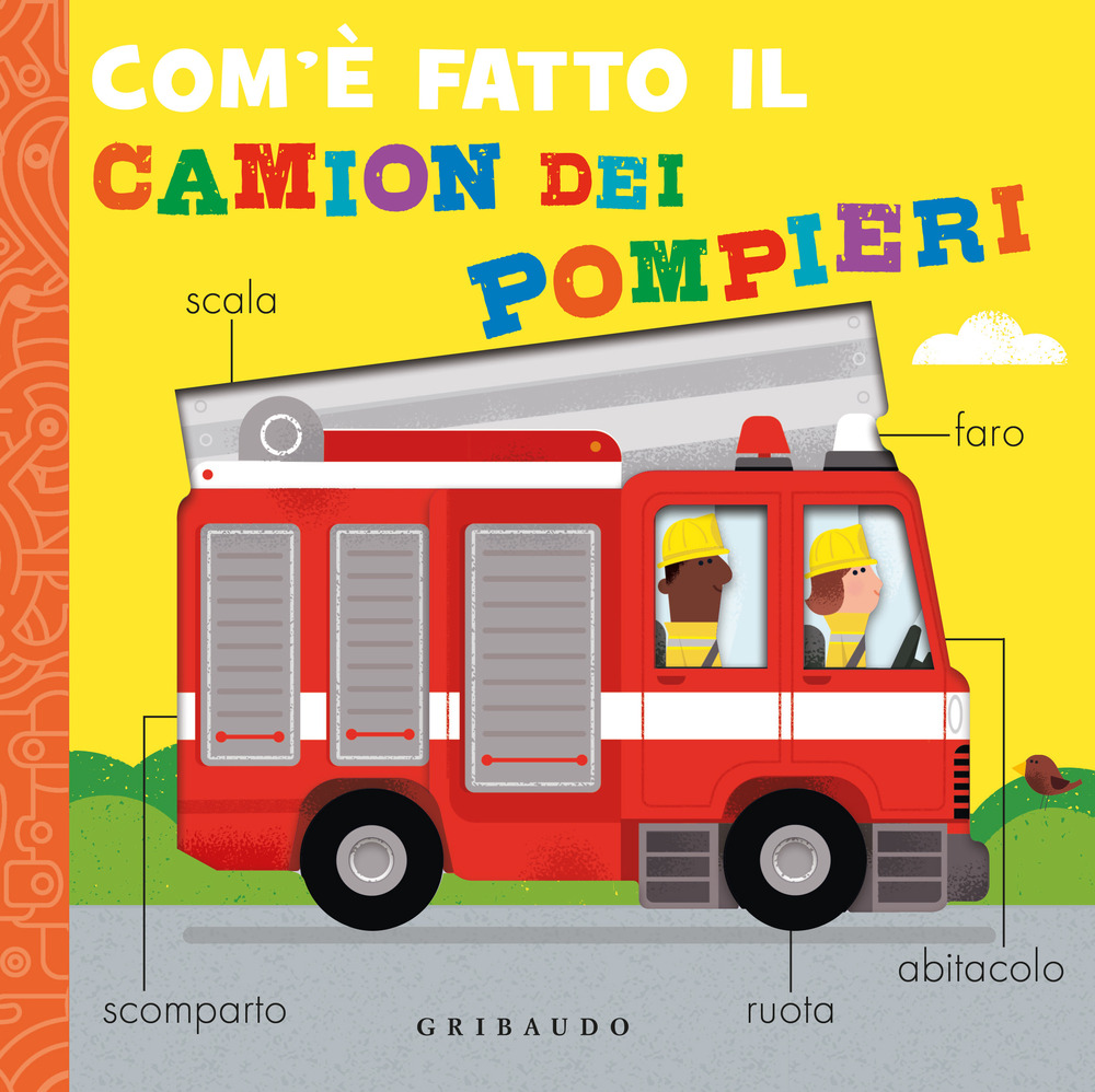 Com'è fatto il camion dei pompieri