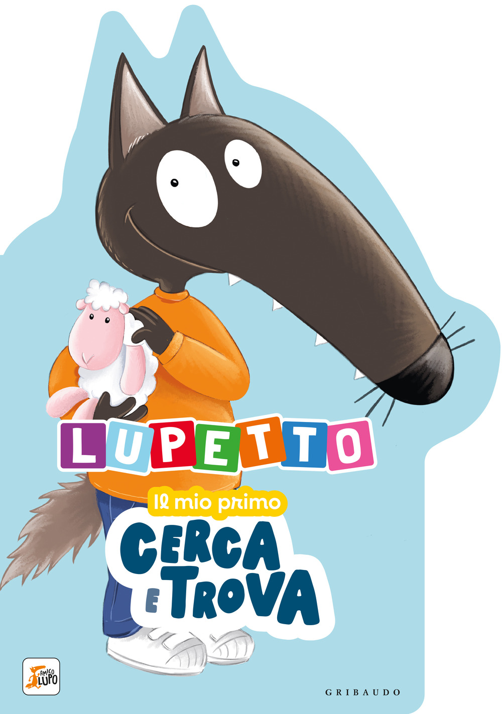 Lupetto il mio primo cerca e trova. Amico Lupo