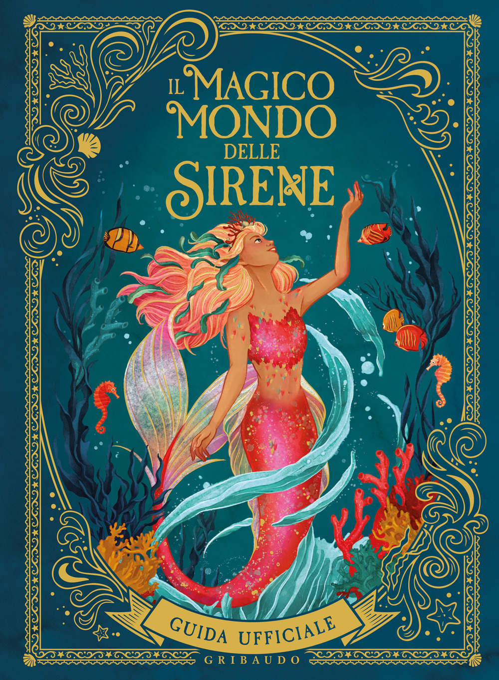 Il magico mondo delle sirene. Guida ufficiale