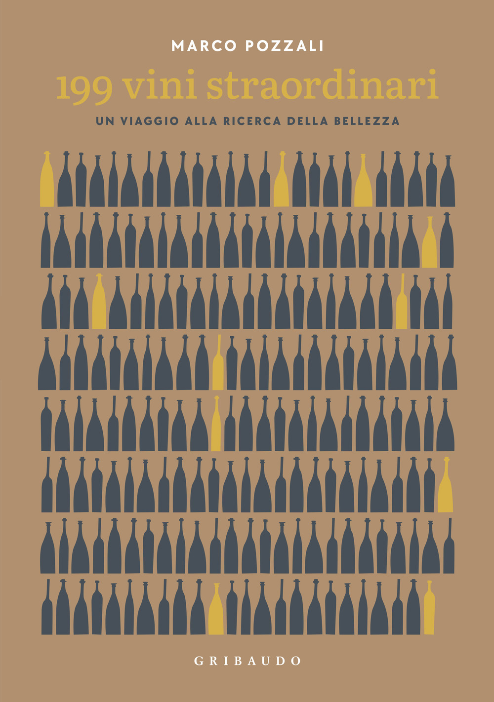 199 vini straordinari. Un viaggio alla ricerca della bellezza