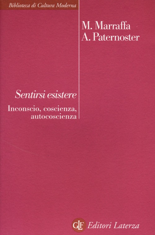 Sentirsi esistere. Inconscio, coscienza, autocoscienza
