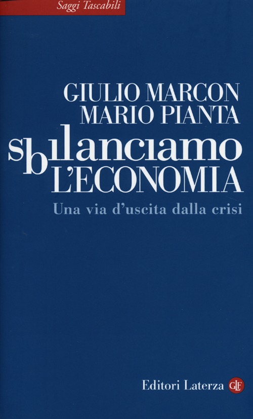 Sbilanciamo l'economia. Una via d'uscita dalla crisi