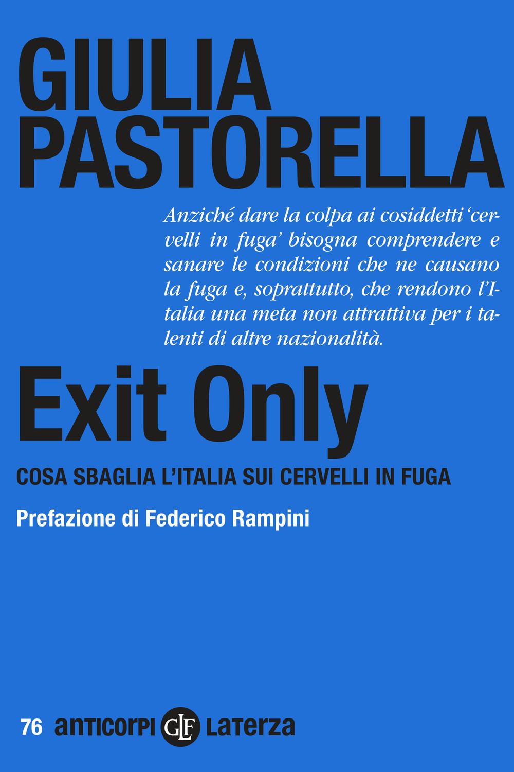 Exit Only. Cosa sbaglia l’Italia sui cervelli in fuga