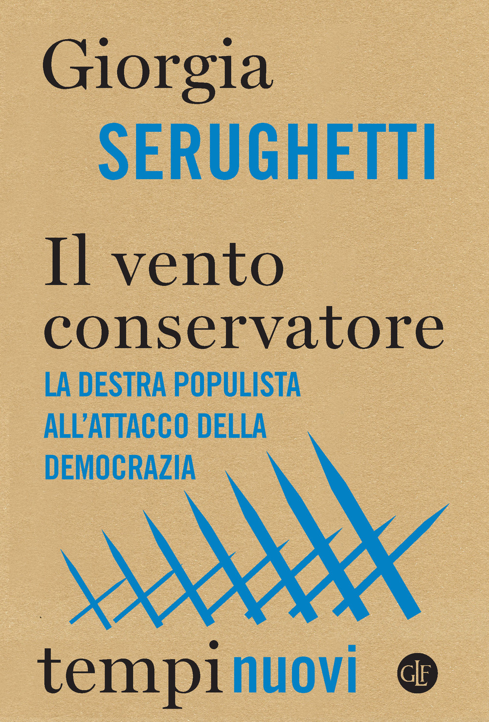 Il vento conservatore. La destra populista all’attacco della democrazia