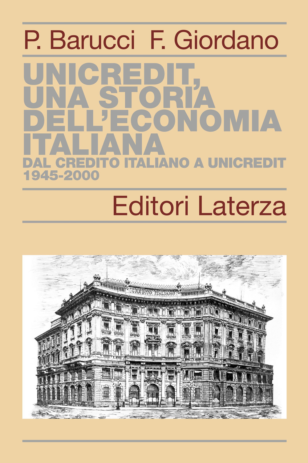 UniCredit, una storia dell’economia italiana. Dal Credito Italiano a UniCredit 1945-2000