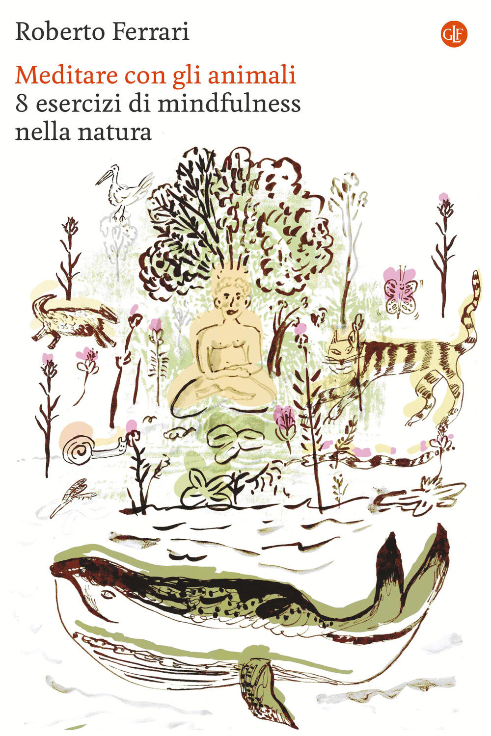 Meditare con gli animali. 8 esercizi di mindfulness nella natura