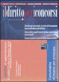 Il diritto per i concorsi (2010). Con appendice di aggiornamento ai codici civile e penale 2010. Vol. 6
