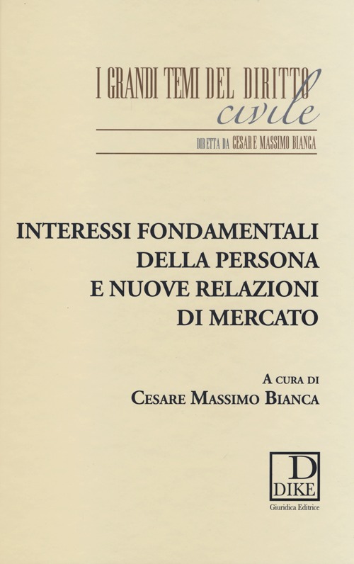 Interessi fondamentali della persona e nuove relazioni di mercato
