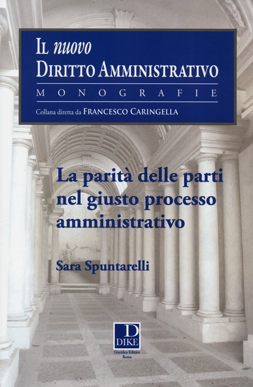 La parità delle parti nel giusto processo amministrativo