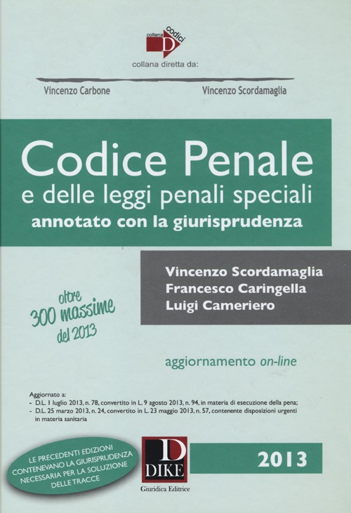 Codice penale e delle leggi penali speciali. Annotato con la giurisprudenza