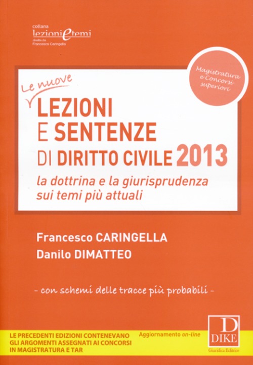 Lezioni e sentenze di diritto civile 2013. La dottrina e la giurisprudenza sui temi più attuali