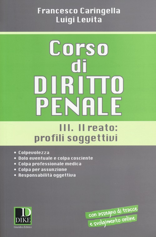 Corso di diritto penale. Vol. 3: Il reato: profili soggetivi