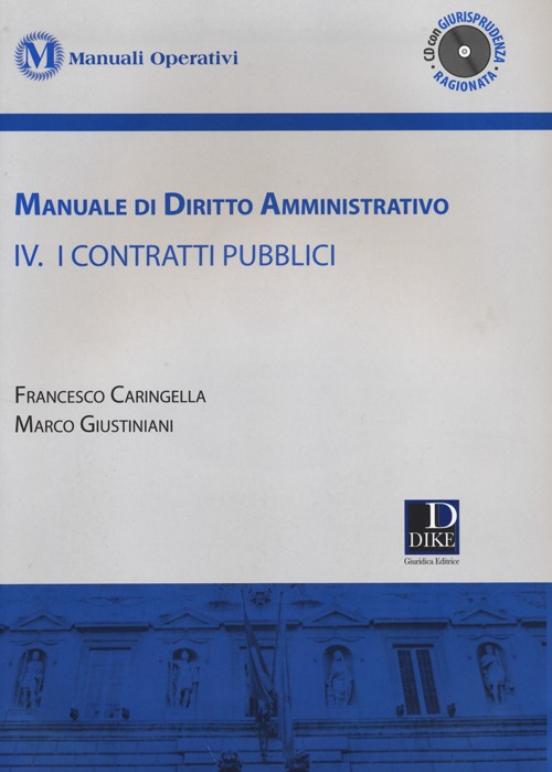 Manuale di diritto amministrativo. Vol. 4: I contratti pubblici