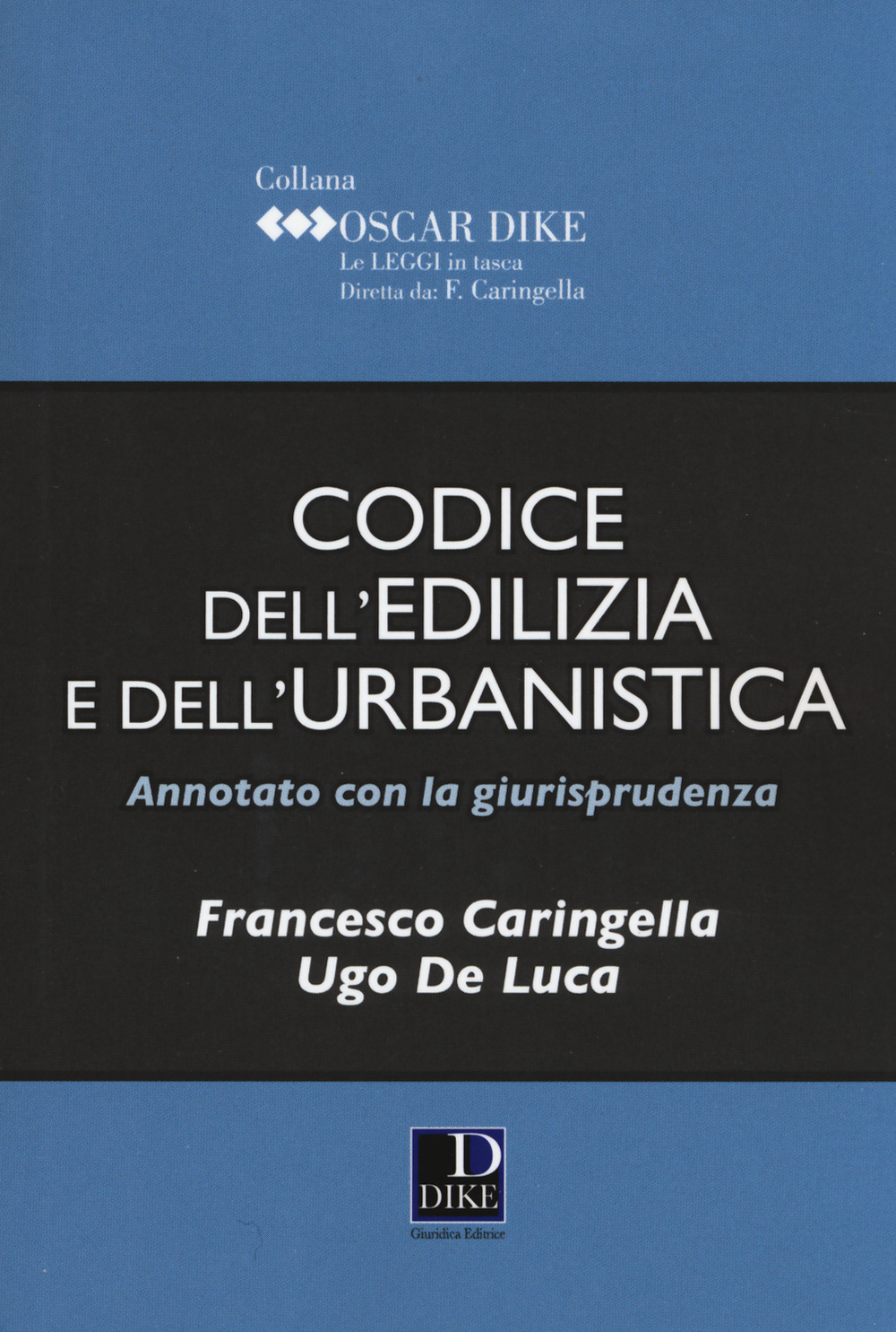 Codice dell'edilizia e dell'urbanistica annotato con la giurisprudenza