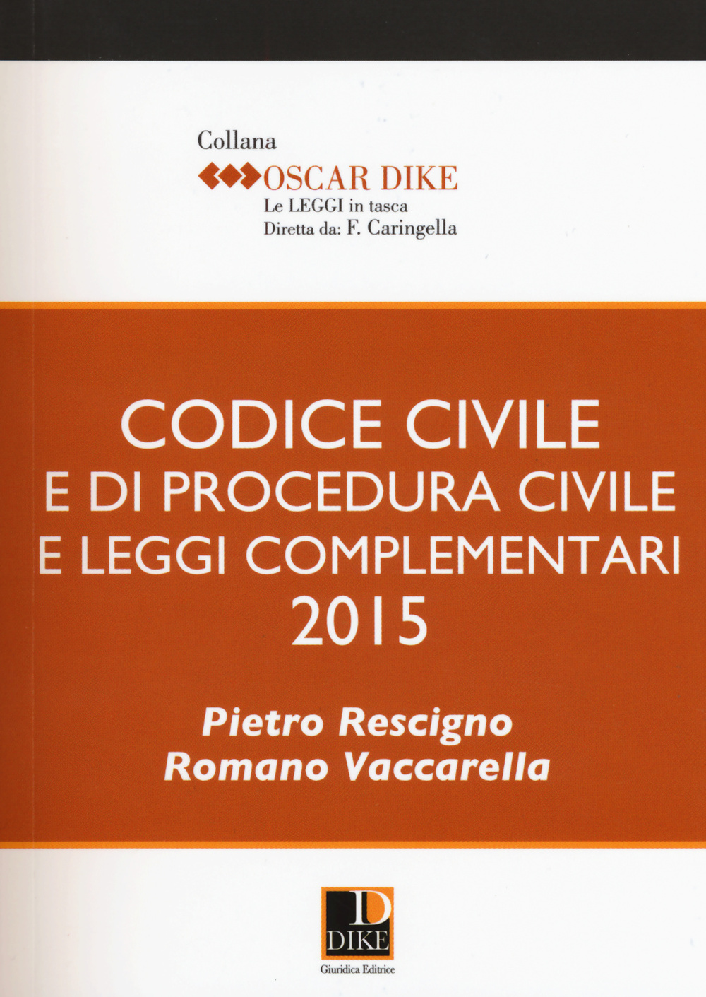 Codice civile e di procedura civile e leggi complementari