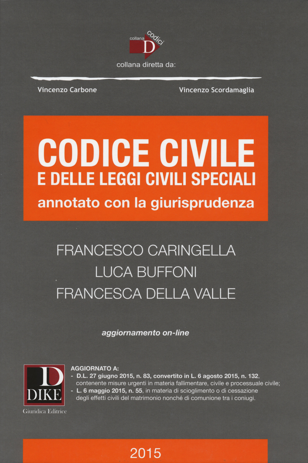 Codice civile e delle leggi civili speciali. Annotato con la giurisprudenza