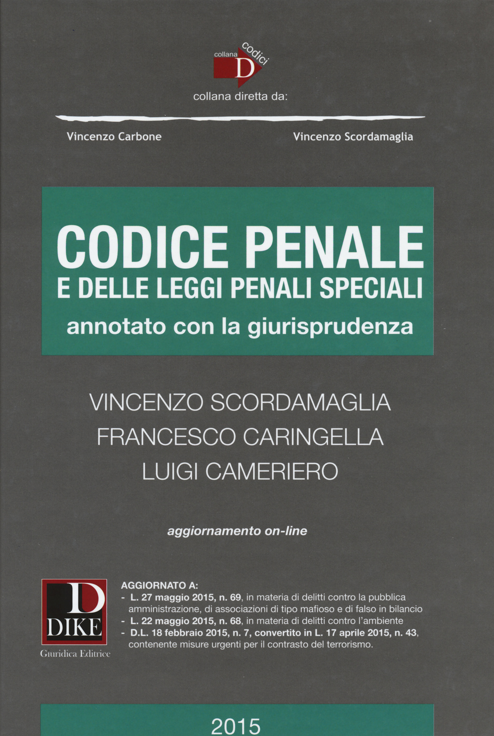 Codice penale e delle leggi penali speciali. Annotato con la giurisprudenza